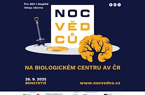 NOC VĚDCŮ NA BIOLOGICKÉM CENTRU AV ČR