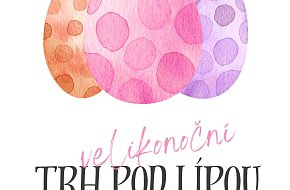 VELIKONOČNÍ TRH POD LÍPOU NA BÍLOU SOBOTU